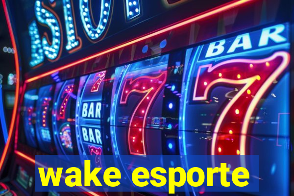 wake esporte